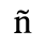 Unicode 00F1