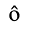 Unicode 00F4