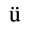 Unicode 00FC