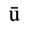 Unicode 016B