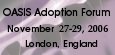 OASIS Adoption Forum 2006